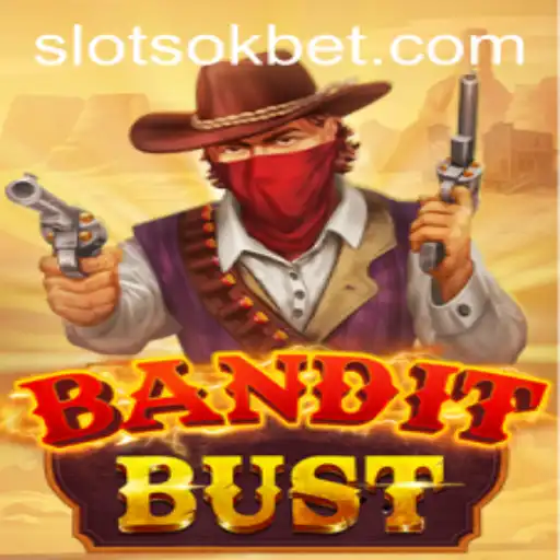 Experience the Thrills of BanditBust with OKBet