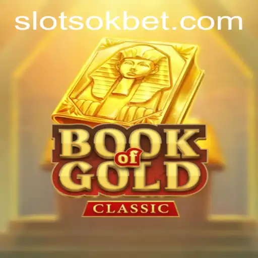 Exploring the Enchanting World of BookOfGoldClassic: A Riveting Blend of History and Adventure with OKBet