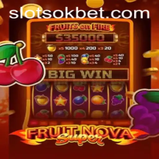 Exploring the Vibrant World of FruitNovaSuper with OKBet