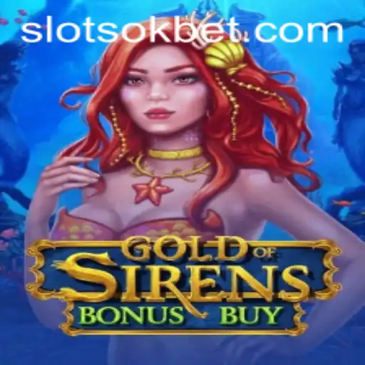 Exploring GoldofSirensBonusBuy: A Captivating Game on OKBet