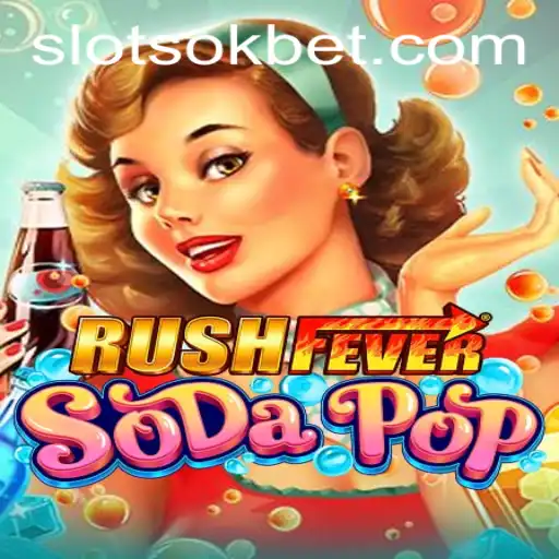 Unveiling RushFeverSodaPop: A New Gaming Sensation with OKBet