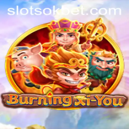 Journey through the Mystical Lands: A Deep Dive into BurningXiYou with OKBet