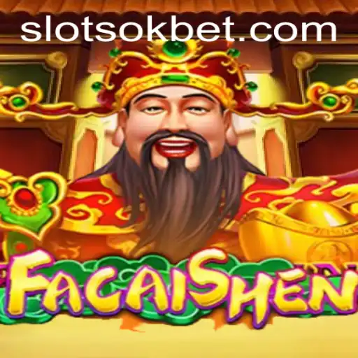 Discover the Exciting World of FaCaiShen on OKBet