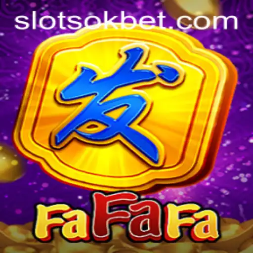 Exploring the Exciting World of FaFaFa with OKBet