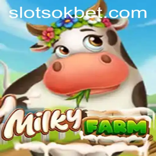 MilkyFarm: Navigating the Exciting World of Virtual Farming with OKBet