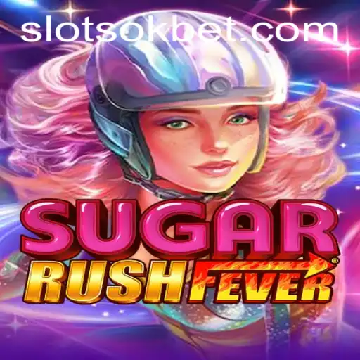 Exploring the Thrills of SugarRushFever and the OKBet Experience
